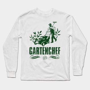 Gartenchef Gartenarbeit Hobby Gärtner Herren Long Sleeve T-Shirt